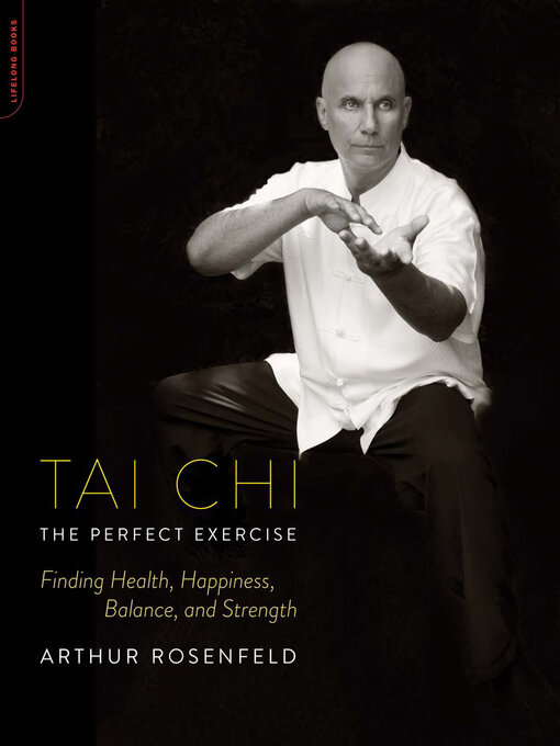 Title details for Tai Chi—The Perfect Exercise by Arthur Rosenfeld - Wait list
